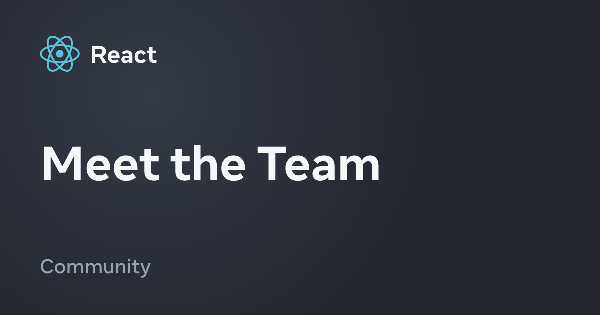 Meet the Team – React