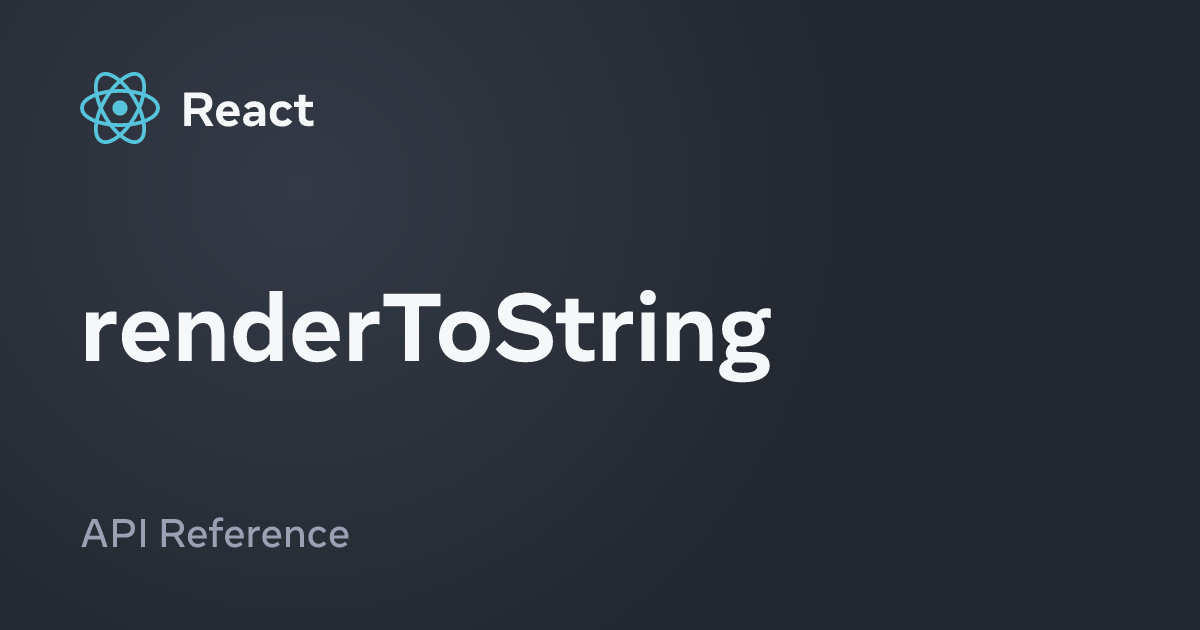 renderToString – React